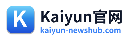 Kaiyun官网